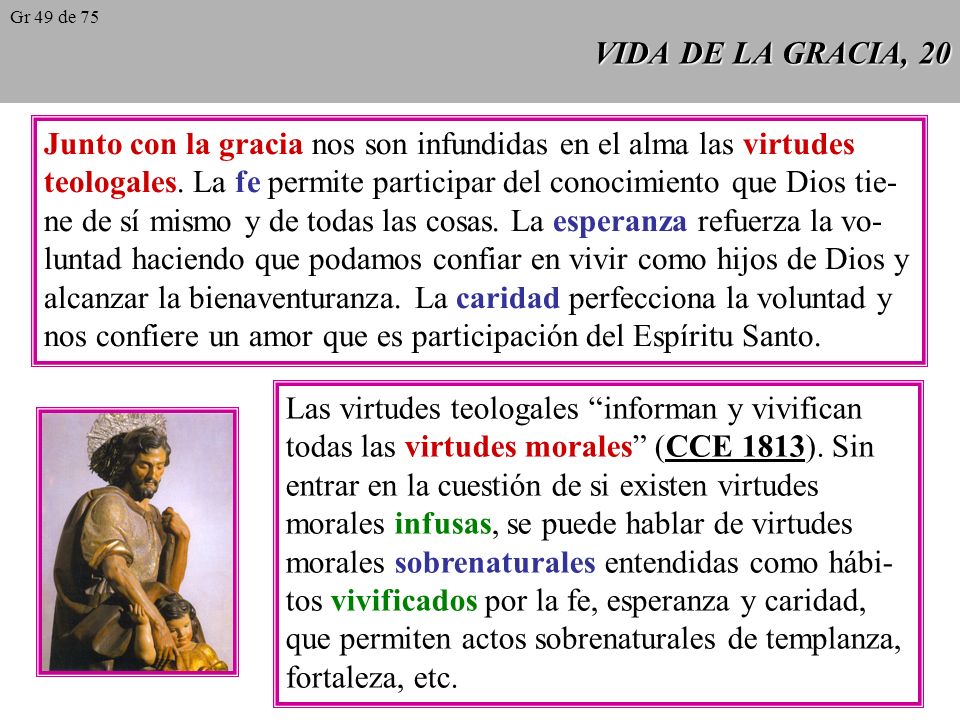 VIDA DE LA GRACIA, 19 Las gracias sacramentales son dones propios de los distintos sacramentos.