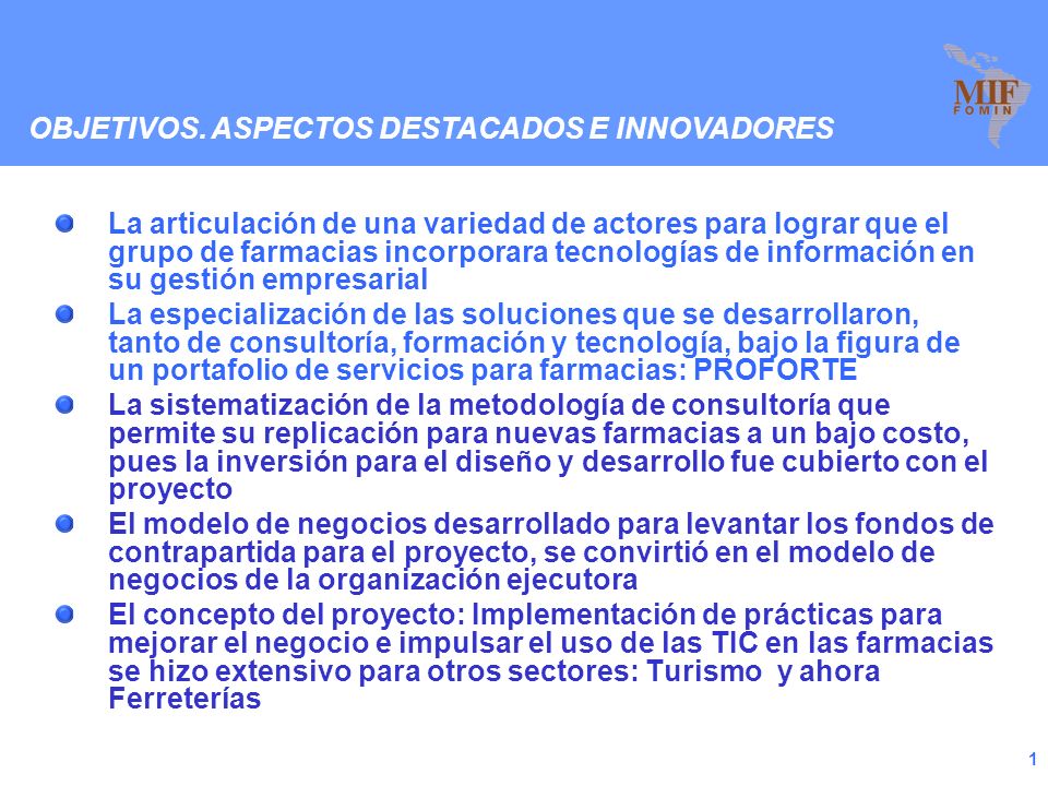 Fondo Multilateral de Inversiones Reunión de Clúster TIC 2009 (Soluciones Tecnológicas para pequeñas farmacias independientes Lima, … de noviembre de 2009