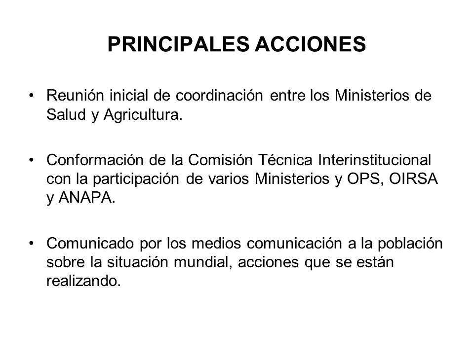 PRINCIPALES ACCIONES Reunión inicial de coordinación entre los Ministerios de Salud y Agricultura.