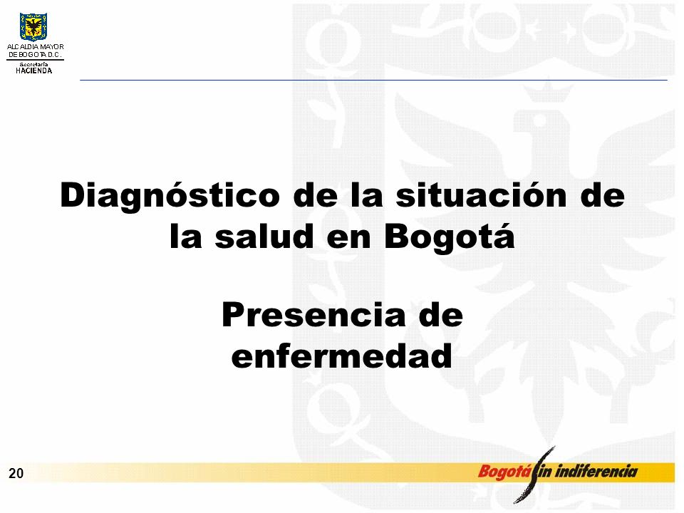 Cupo de Endeudamiento – Septiembre de Diagnóstico de la situación de la salud en Bogotá Presencia de enfermedad