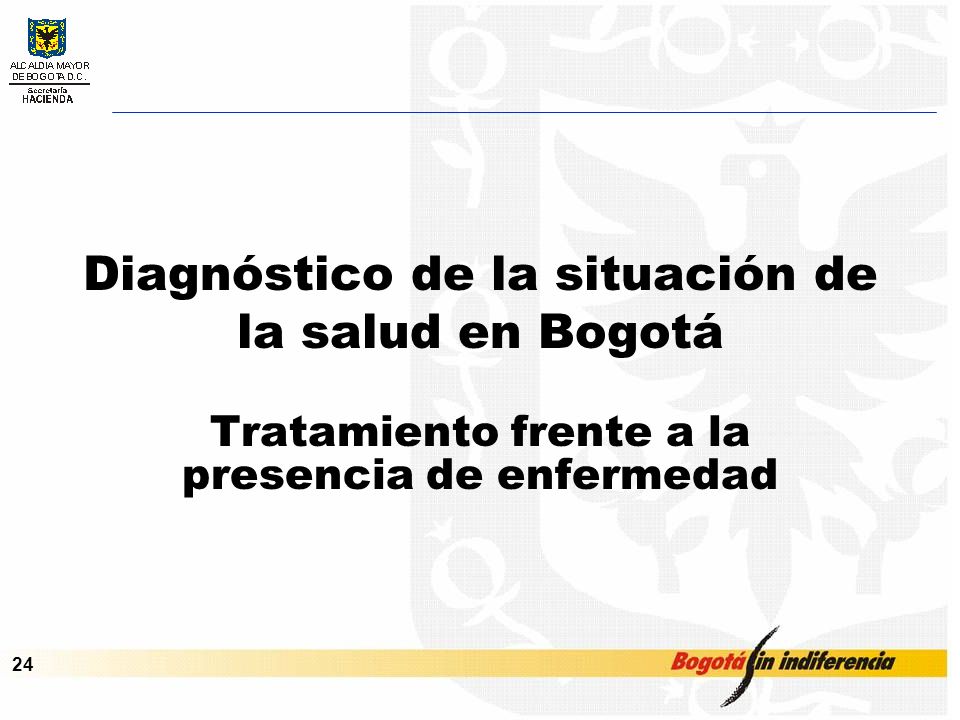 Cupo de Endeudamiento – Septiembre de Diagnóstico de la situación de la salud en Bogotá Tratamiento frente a la presencia de enfermedad
