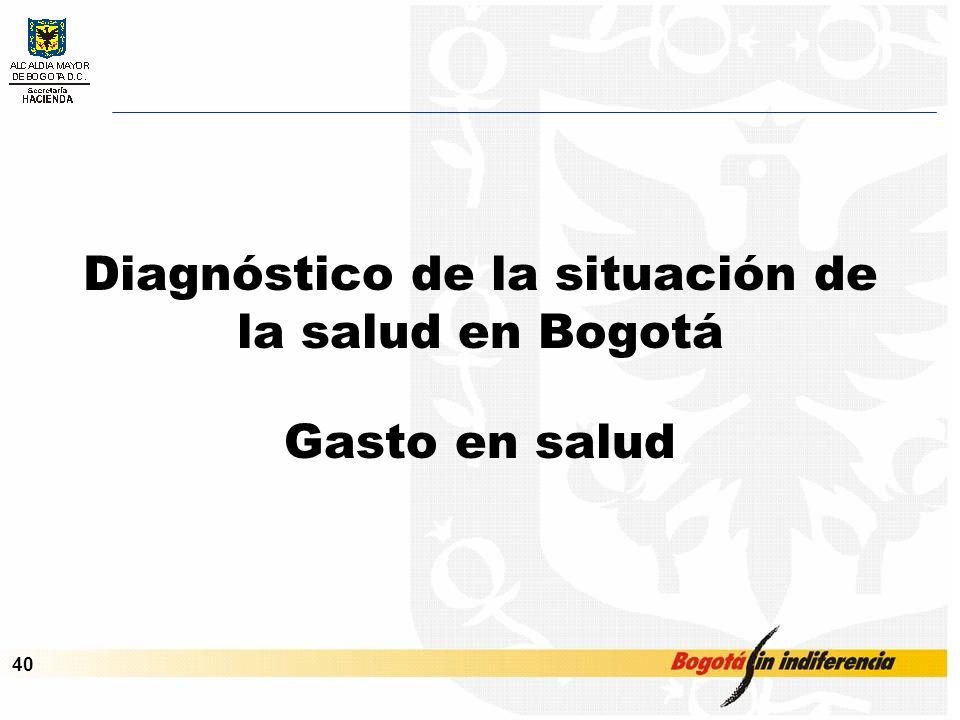 Cupo de Endeudamiento – Septiembre de Diagnóstico de la situación de la salud en Bogotá Gasto en salud