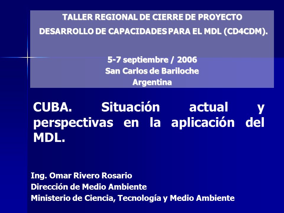 CUBA. Situación actual y perspectivas en la aplicación del MDL.