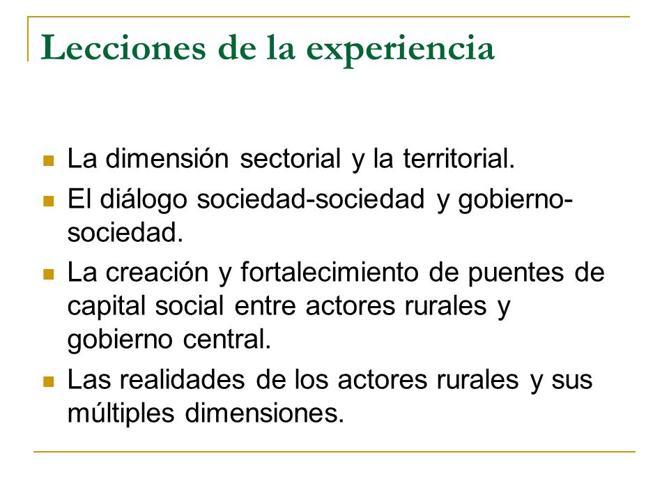 Lecciones de la experiencia La dimensión sectorial y la territorial.
