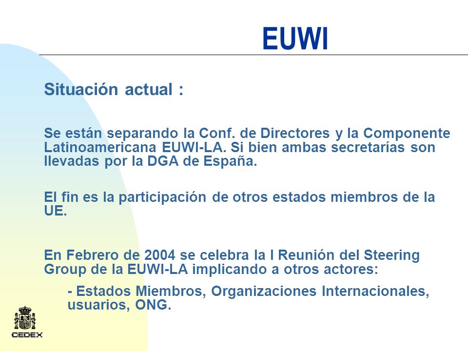 EUWI Situación actual : Se están separando la Conf.