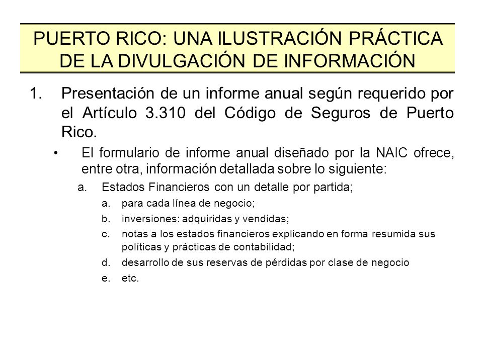 1.Presentación de un informe anual según requerido por el Artículo del Código de Seguros de Puerto Rico.