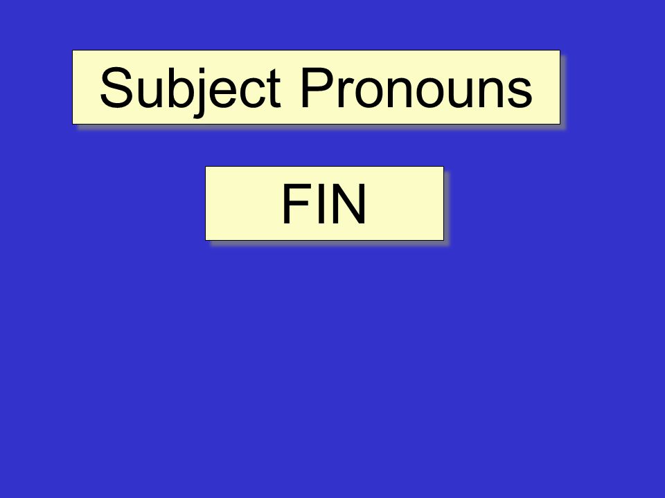 FIN Subject Pronouns