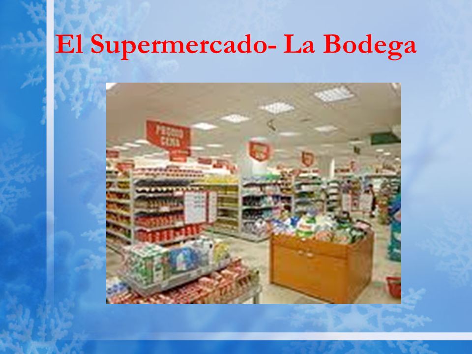 El Supermercado- La Bodega