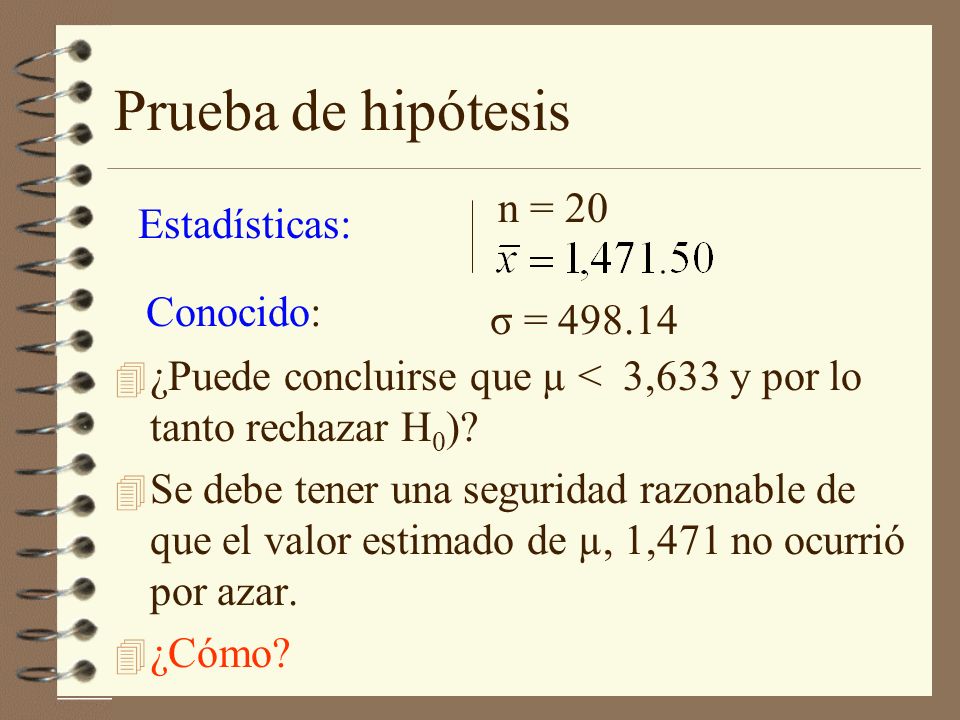 Hipótesis 4 H 0 : μ = 3,633 H a : μ < 3,633 4 μ representa la media poblacional de los gastos en salud de los 20 paises.
