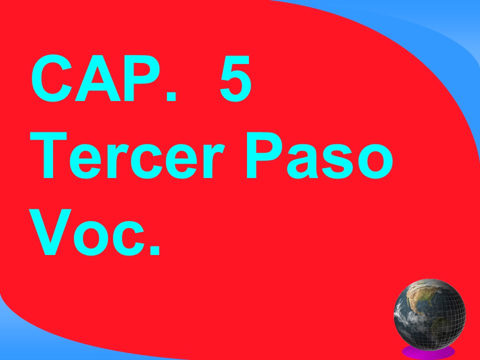 CAP. 5 Tercer Paso Voc.