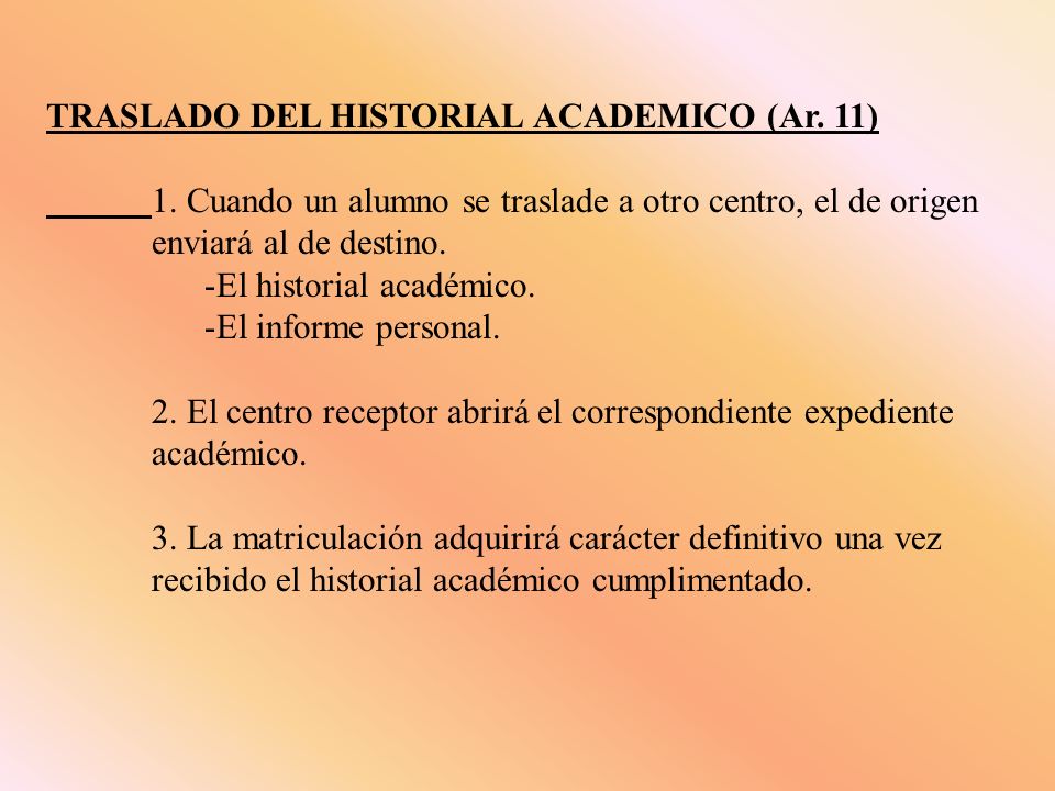 TRASLADO DEL HISTORIAL ACADEMICO (Ar. 11) 1.
