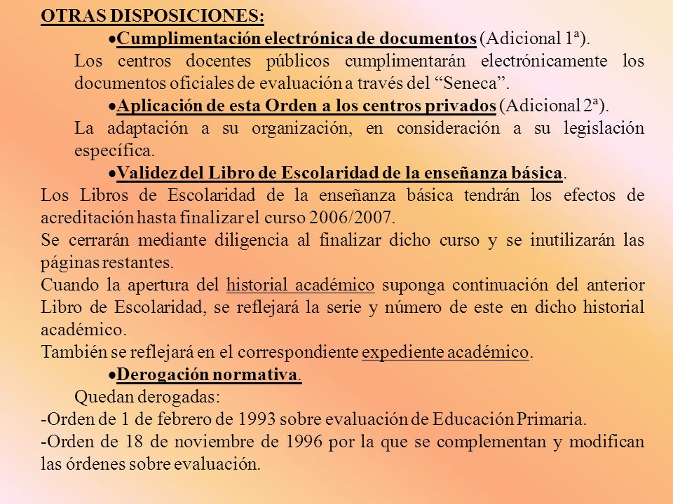OTRAS DISPOSICIONES: Cumplimentación electrónica de documentos (Adicional 1ª).