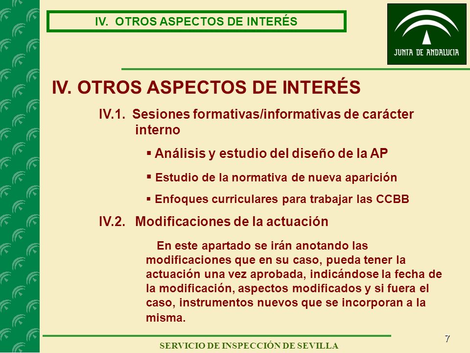 7 SERVICIO DE INSPECCIÓN DE SEVILLA IV. OTROS ASPECTOS DE INTERÉS IV.1.