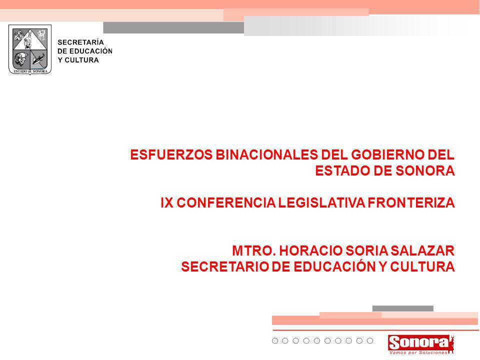 ESFUERZOS BINACIONALES DEL GOBIERNO DEL ESTADO DE SONORA IX CONFERENCIA LEGISLATIVA FRONTERIZA MTRO.