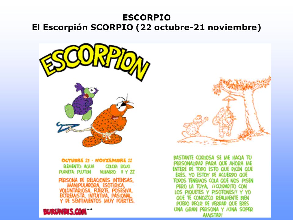 ESCORPIO El EscorpiónSCORPIO (22 octubre-21 noviembre)