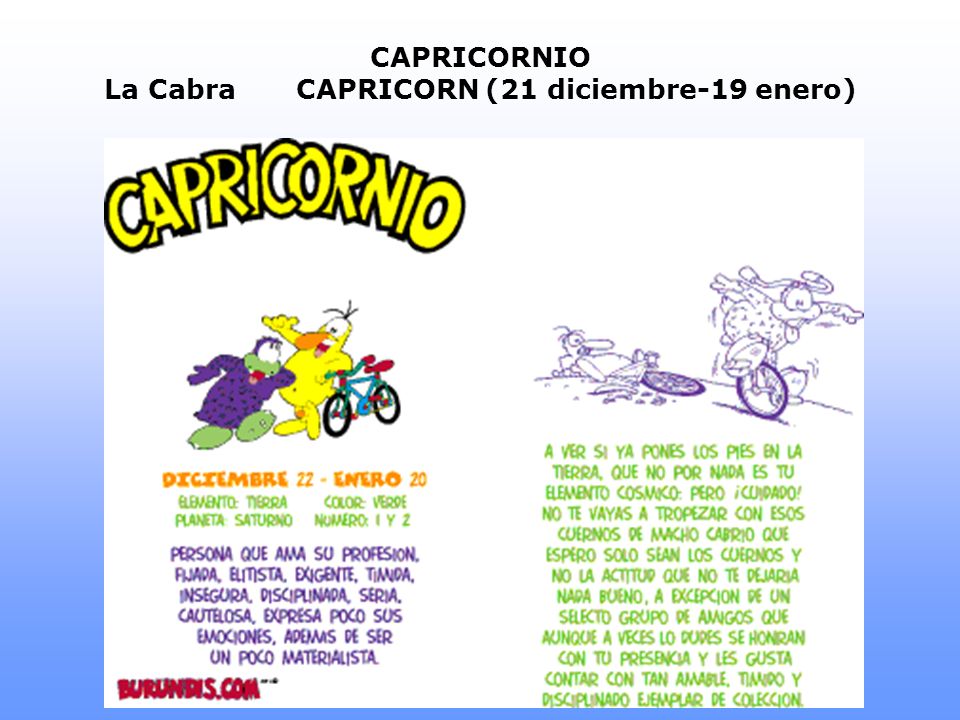 CAPRICORNIO La CabraCAPRICORN (21 diciembre-19 enero)