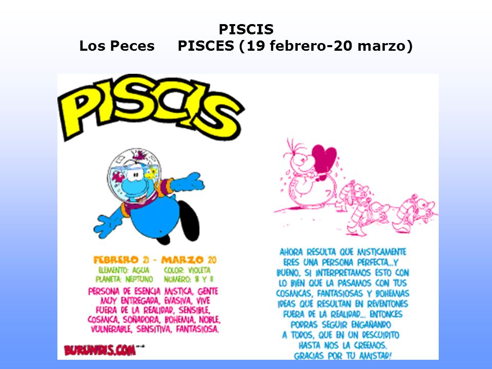 PISCIS Los PecesPISCES (19 febrero-20 marzo)