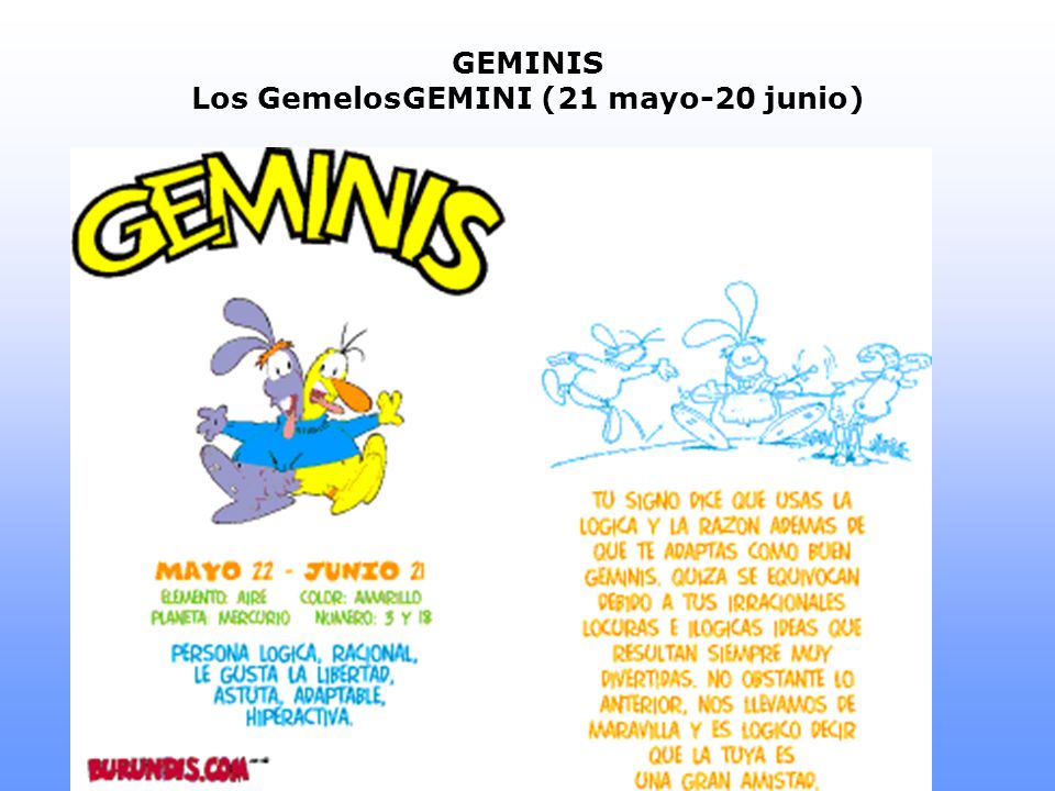 GEMINIS Los GemelosGEMINI (21 mayo-20 junio)