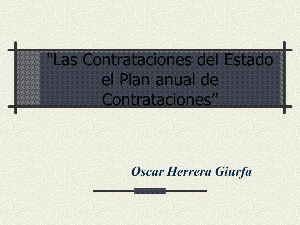 Las Contrataciones del Estado el Plan anual de Contrataciones Oscar Herrera Giurfa