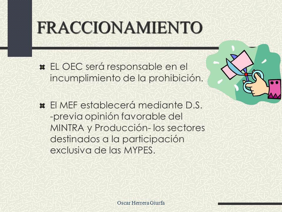 Oscar Herrera Giurfa EL OEC será responsable en el incumplimiento de la prohibición.