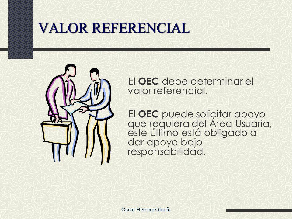 Oscar Herrera Giurfa El OEC debe determinar el valor referencial.