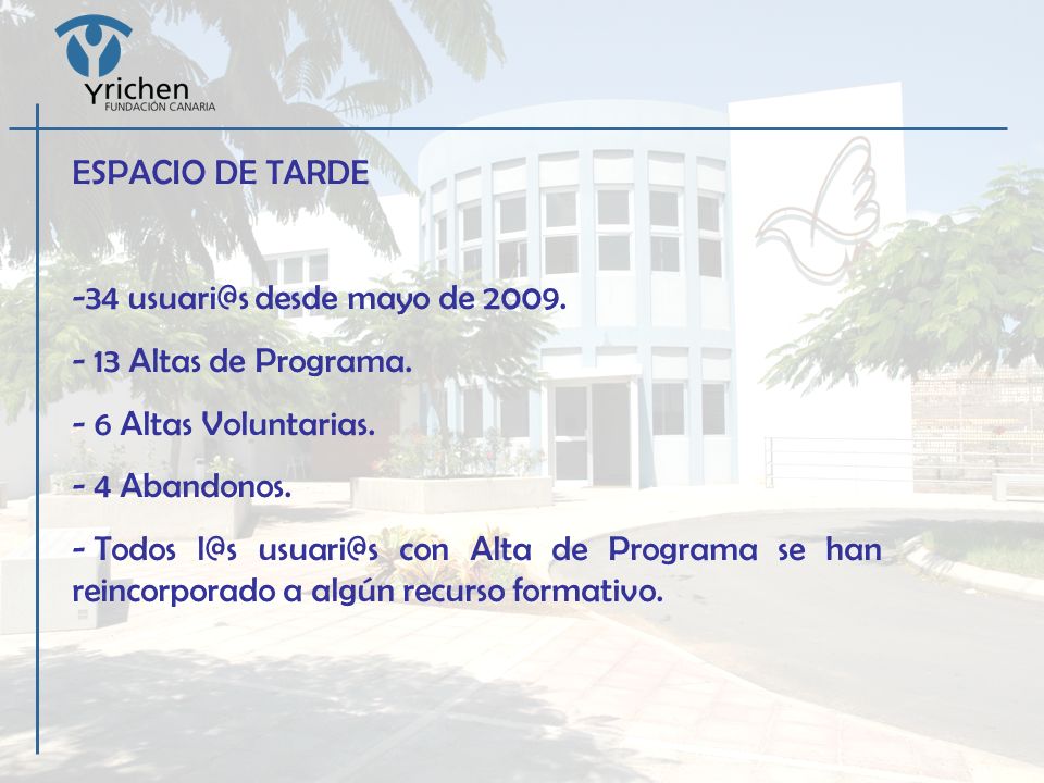 ESPACIO DE TARDE -34 desde mayo de Altas de Programa.