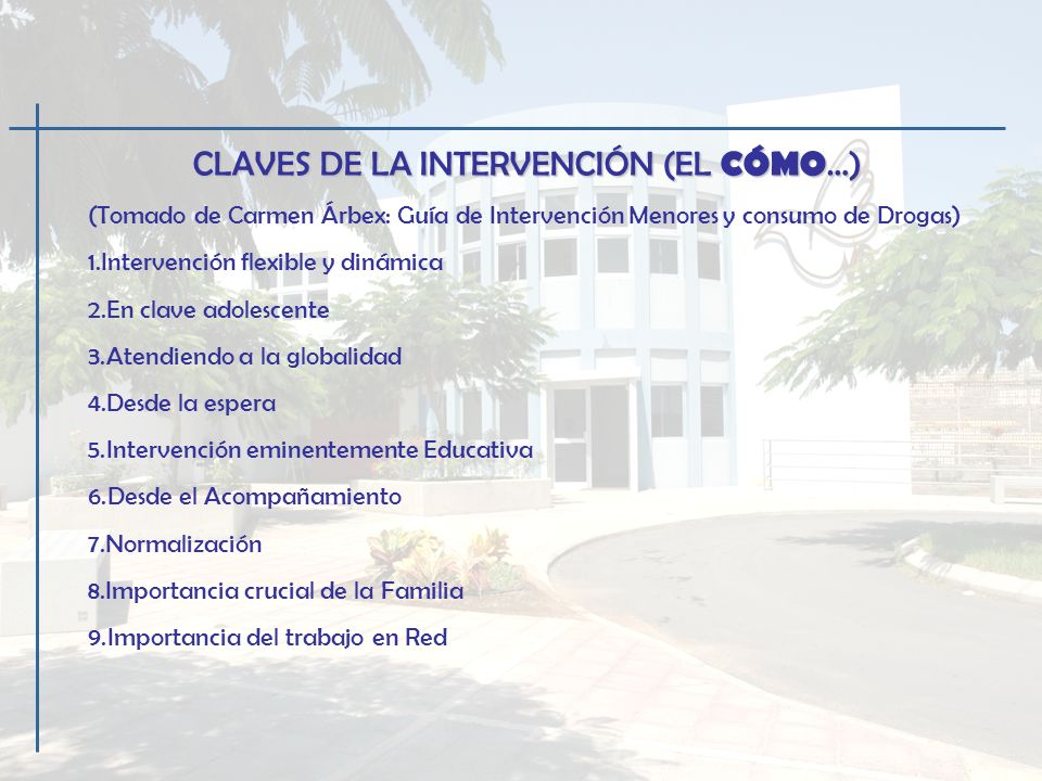 CLAVES DE LA INTERVENCIÓN 1. INTERVENCIÓN FLEXIBLE Y DINÁMICA 2.