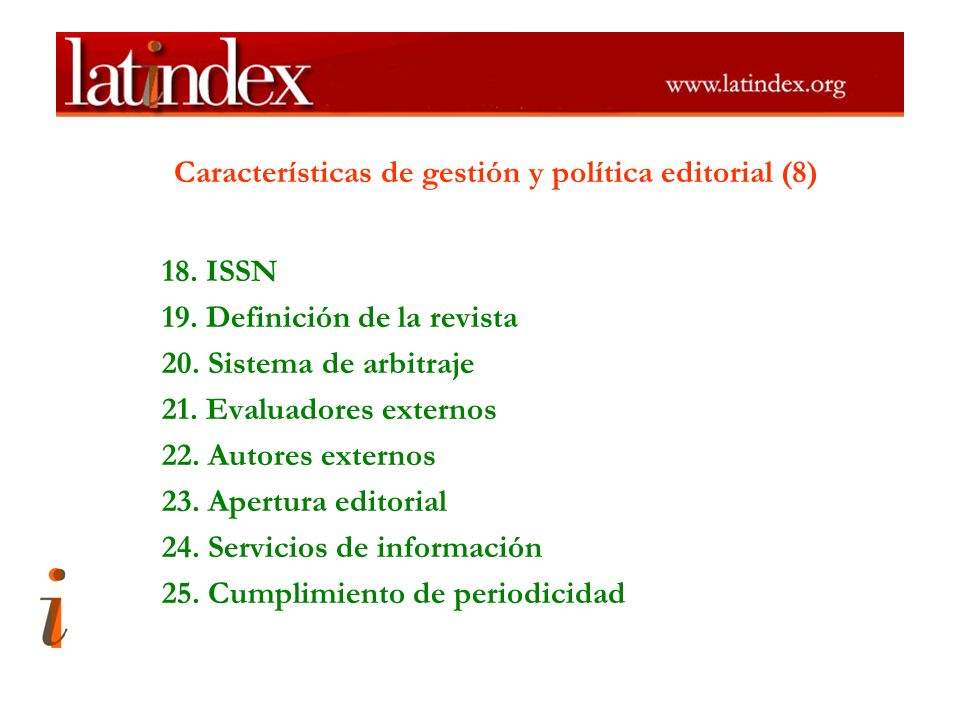Características de gestión y política editorial (8) 18.