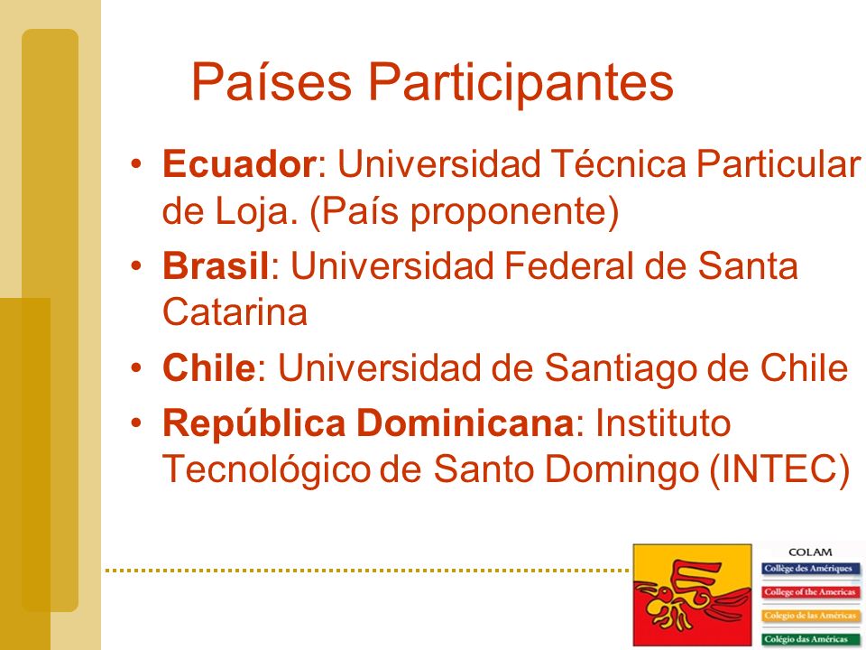 Países Participantes Ecuador: Universidad Técnica Particular de Loja.