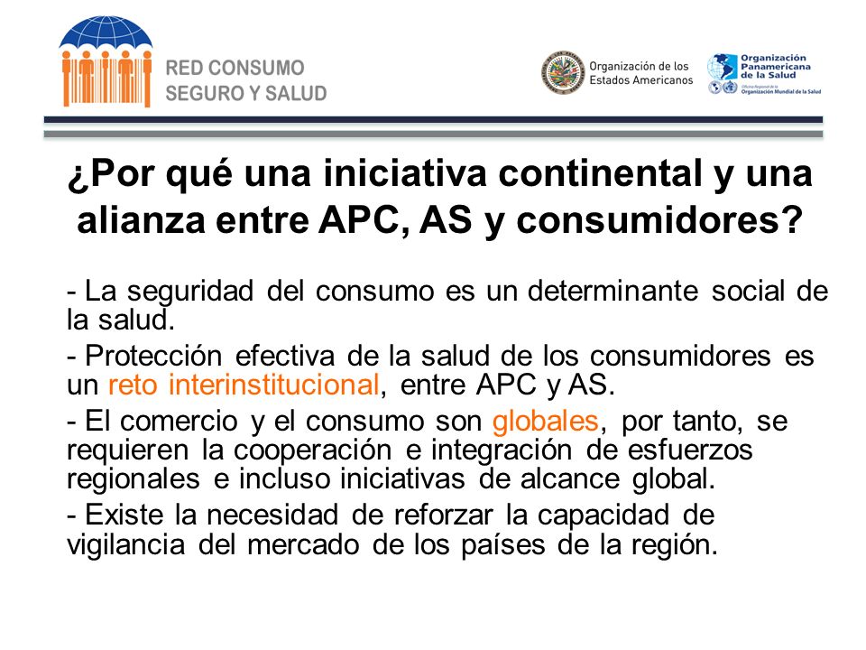 ¿Por qué una iniciativa continental y una alianza entre APC, AS y consumidores.