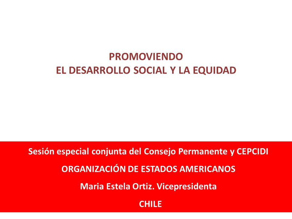 Sesión especial conjunta del Consejo Permanente y CEPCIDI ORGANIZACIÓN DE ESTADOS AMERICANOS Maria Estela Ortiz.