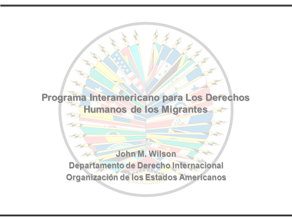 Programa Interamericano para Los Derechos Humanos de los Migrantes John M.