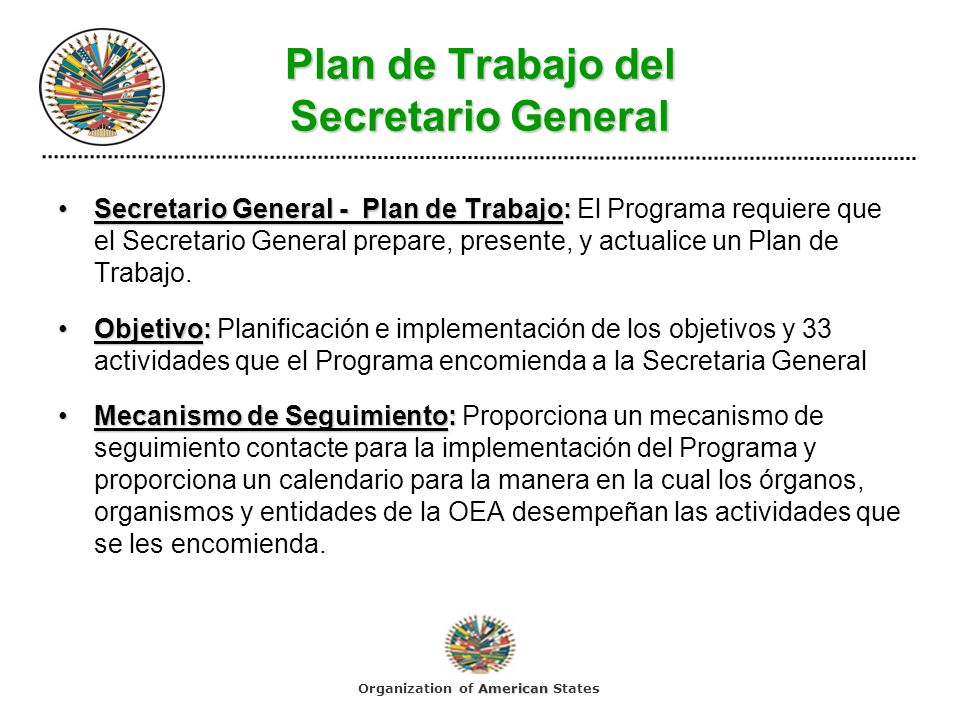 Plan de Trabajo del Secretario General Secretario General - Plan de Trabajo:Secretario General - Plan de Trabajo: El Programa requiere que el Secretario General prepare, presente, y actualice un Plan de Trabajo.