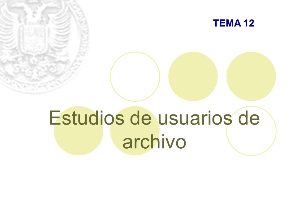 Estudios de usuarios de archivo TEMA 12