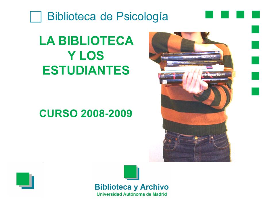 Biblioteca de Psicología LA BIBLIOTECA Y LOS ESTUDIANTES CURSO