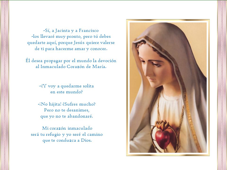 Segunda aparición: 13 de Junio de 1917 La Santísima Virgen le dice a los tres niños: «Es necesario que recen el rosario y aprendan a leer».