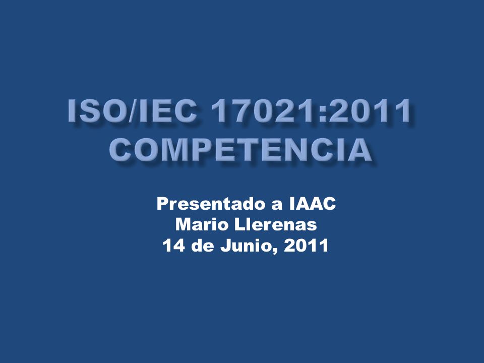 Presentado a IAAC Mario Llerenas 14 de Junio, 2011