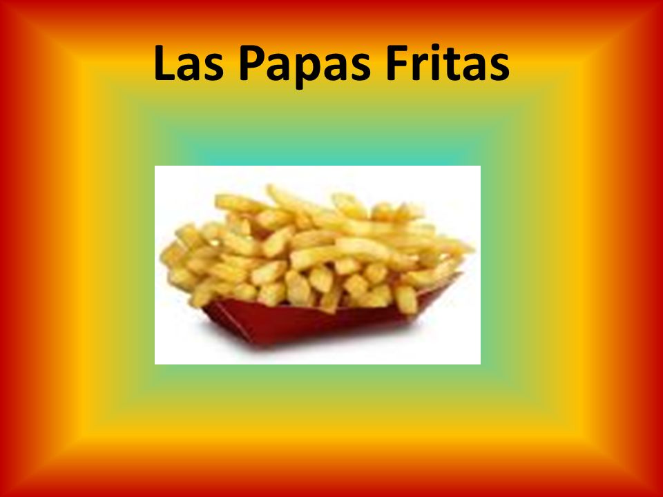 Las Papas Fritas