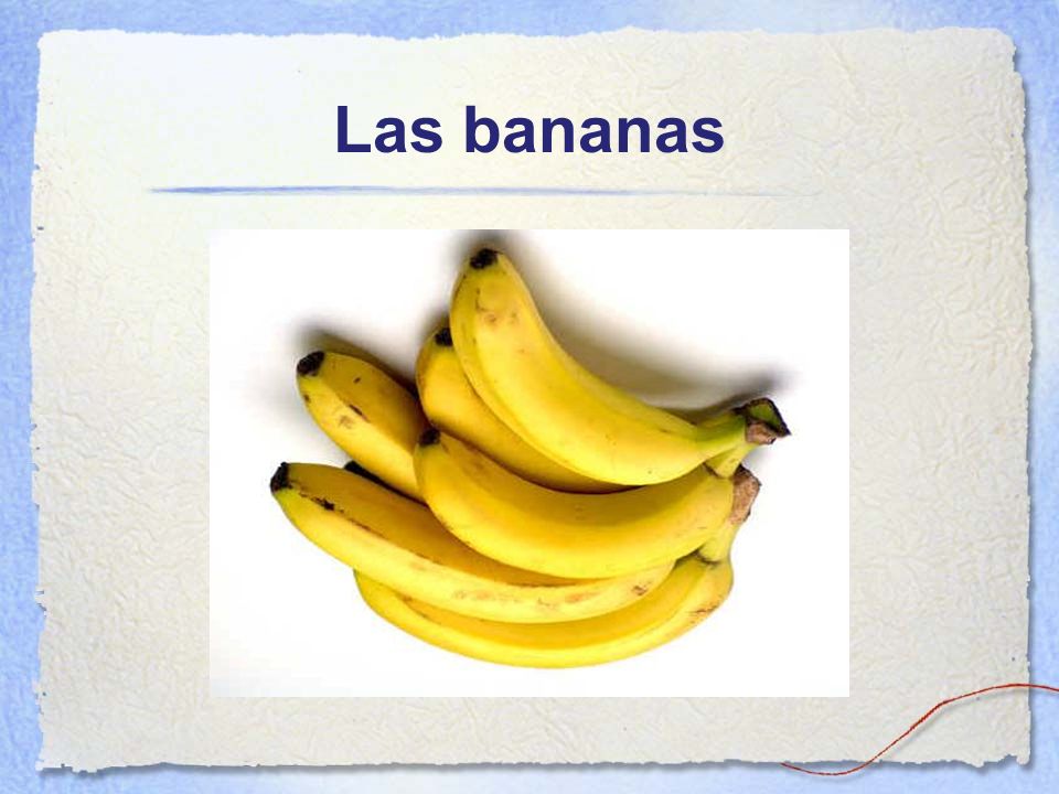 Las bananas