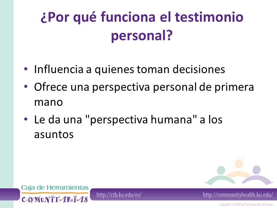 Usar testimonios personales. El testimonio personal es una forma de  declaración de primera mano sobre cómo un cambio en una política lo  afectará a usted. - ppt descargar