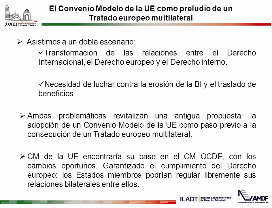 XXVIII Jornadas Latinoamericanas de Derecho Tributario SEMINARIO 1 “El  Convenio modelo de la UE como preludio de un Tratado europeo multilateral”  Aurora. - ppt descargar