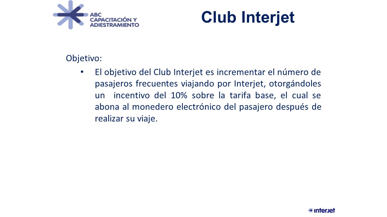 Módulo 6 Club Interjet. Club Interjet es el programa que le permite al  pasajero disfrutar de beneficios adicionales, mediante ofertas exclusivas,  noticias, - ppt descargar
