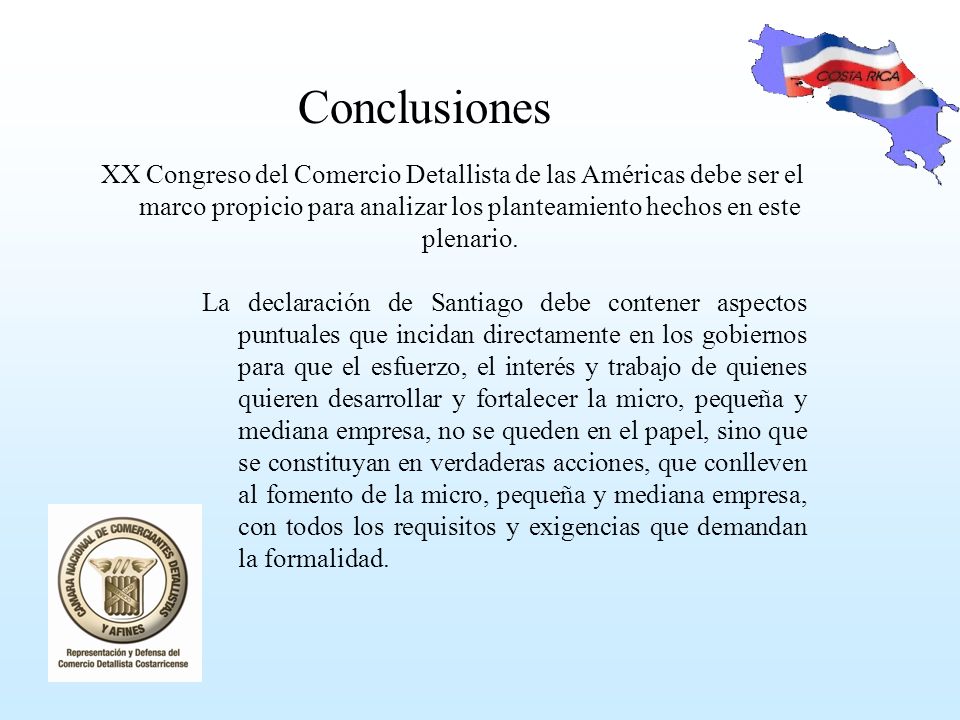 Conclusiones XX Congreso del Comercio Detallista de las Américas debe ser el marco propicio para analizar los planteamiento hechos en este plenario.