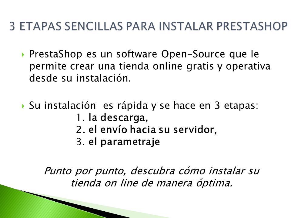 PrestaShop es un software Open-Source que le permite crear una tienda online gratis y operativa desde su instalación.