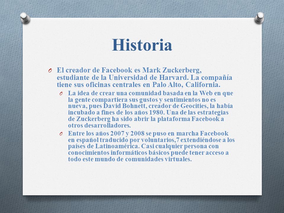 Historia O El creador de Facebook es Mark Zuckerberg, estudiante de la Universidad de Harvard.