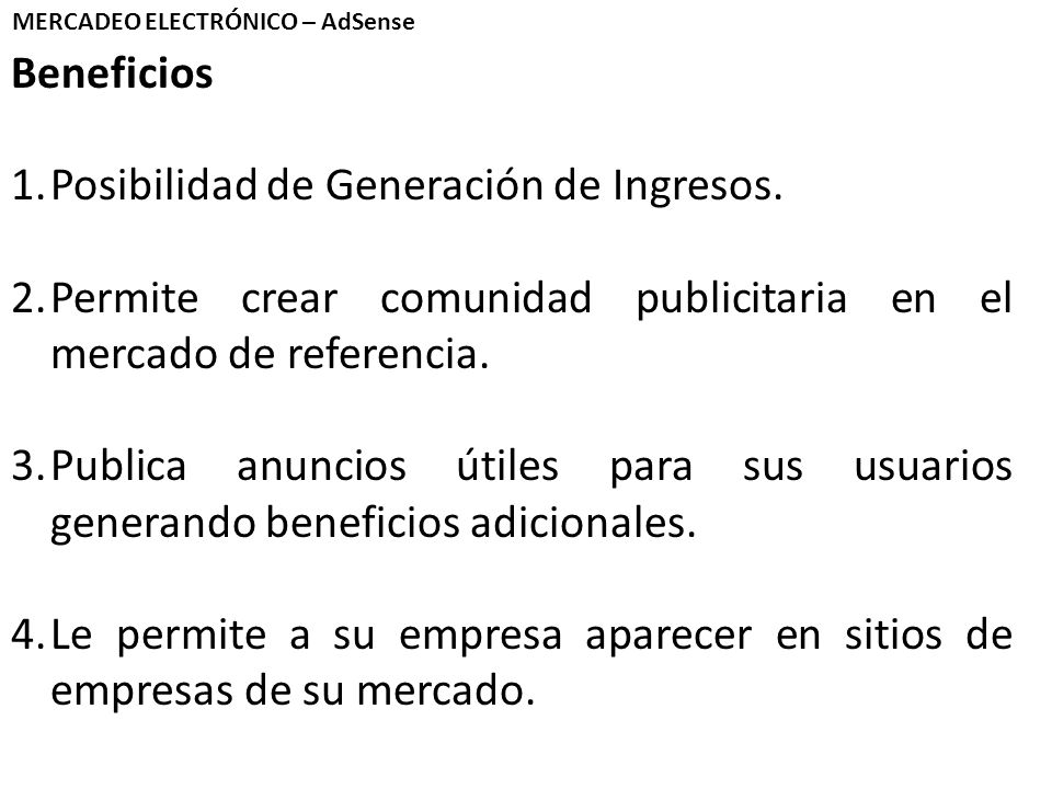 MERCADEO ELECTRÓNICO – AdSense Beneficios 1.Posibilidad de Generación de Ingresos.