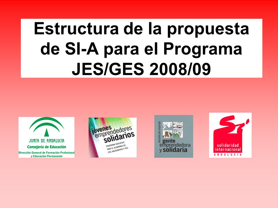 Estructura de la propuesta de SI-A para el Programa JES/GES 2008/09