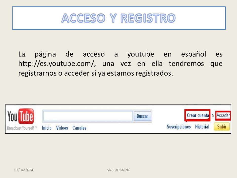 La página de acceso a youtube en español es   una vez en ella tendremos que registrarnos o acceder si ya estamos registrados.