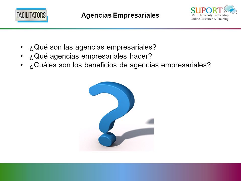 Agencias Empresariales ¿Qué son las agencias empresariales.