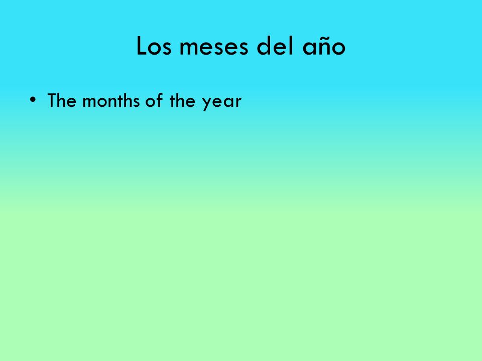 Los meses del año The months of the year